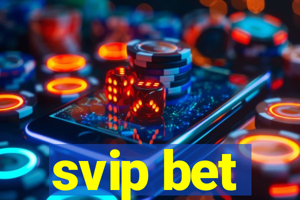 svip bet